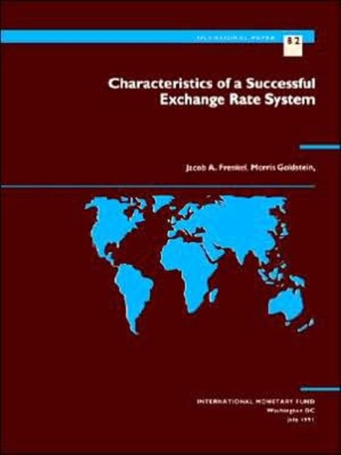 Characteristics of a Successful Exchange Rate System : Occasional Paper, No 82, Paperback / softback Book