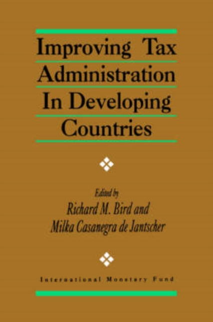 Improving Tax Administration in Developing Countries, Paperback / softback Book