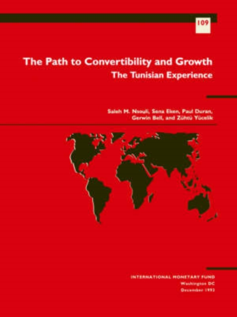 The Path to Convertibility and Growth : Tunisian Experience, Paperback / softback Book