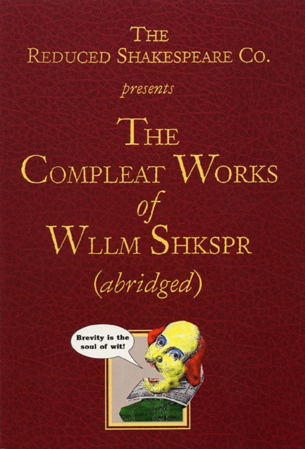 The Compleat Works of Wllm Shkspr (Abridged), Paperback / softback Book