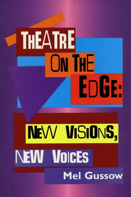 Theatre on the Edge : New Visions, New Voices, Hardback Book