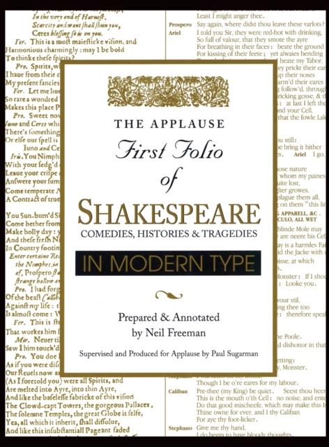 Applause First Folio of Shakespeare in Modern Type : Comedies, Histories & Tragedies, Hardback Book