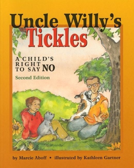 Uncle Willy's Tickles : A Child's Right to Say No, Hardback Book