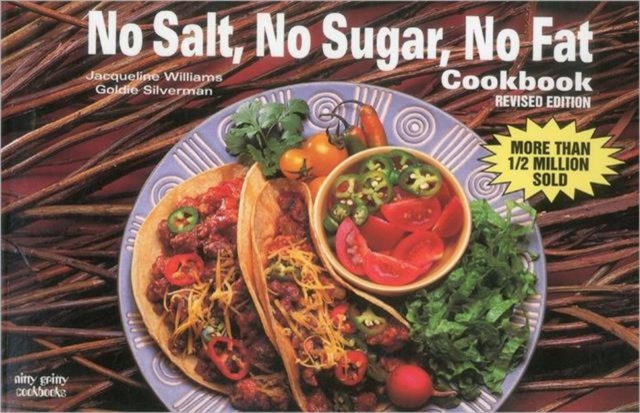 No Salt, No Sugar, No Fat Cook Book, Paperback / softback Book