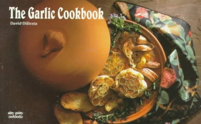 The Garlic Cookbook, Paperback / softback Book