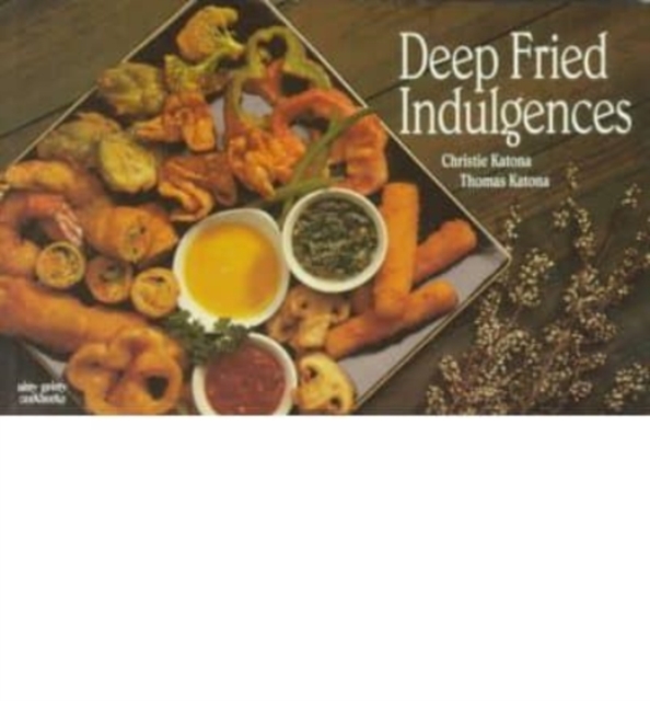 Deep Fried Indulgences, Paperback / softback Book