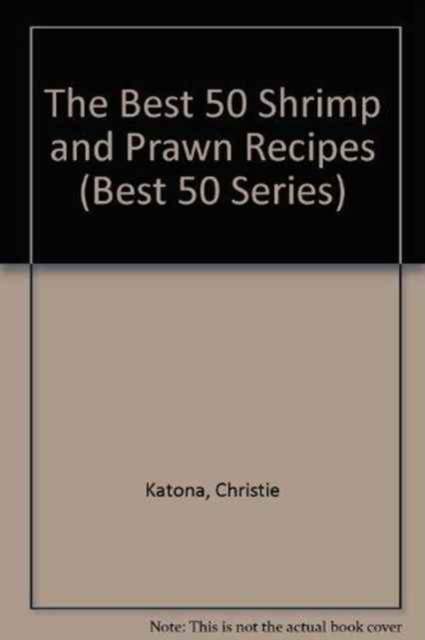 The Best 50 Shrimp and Prawn Recipes, Paperback / softback Book