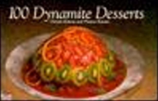 100 Dynamite Desserts, Paperback / softback Book