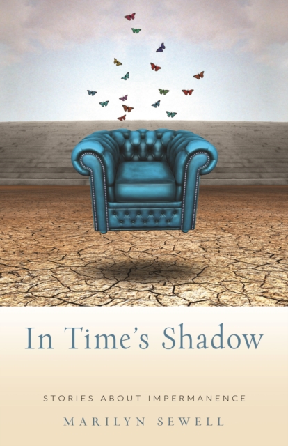 In Time's Shadow : Stories About Impermanence, Paperback / softback Book