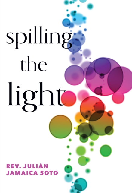 Spilling the Light, Paperback / softback Book