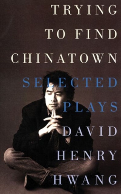Trying to Find Chinatown, Paperback / softback Book