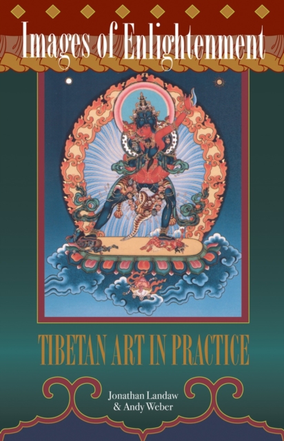 Images of Enlightenment : Tibetan Art in Practice, Paperback / softback Book