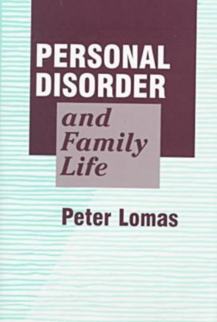 Personal Disorder and Family Life, Hardback Book