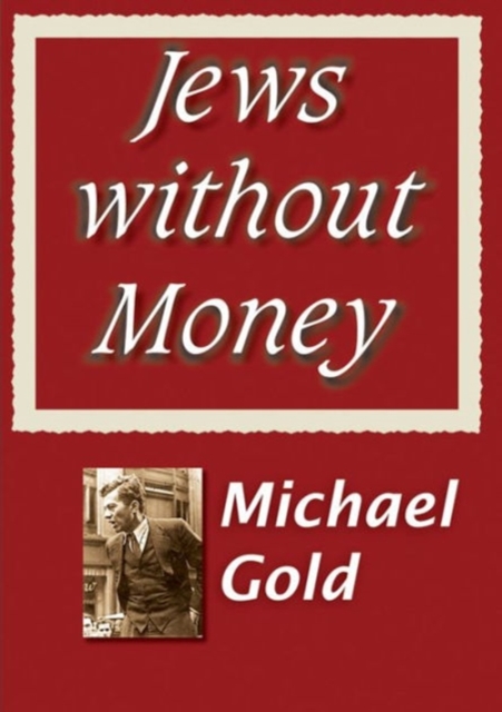 Jews without Money, Hardback Book