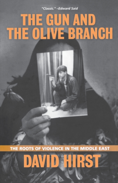 The Gun and the Olive Branch : The Roots of Violence in the Middle East, Paperback / softback Book