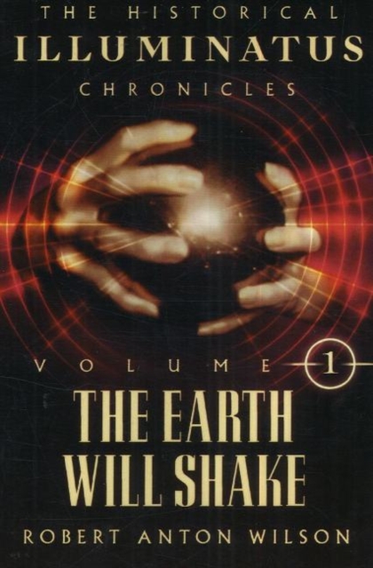 Earth Will Shake : The History of the Early Illuminati, Paperback / softback Book