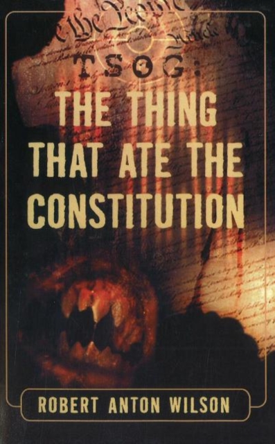 TSOG : The Thing That Ate the Constitution, Paperback / softback Book
