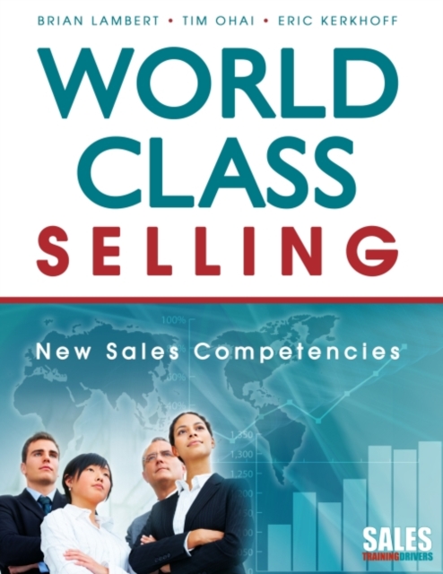 World-class Selling : New Sales Competencies, Paperback / softback Book