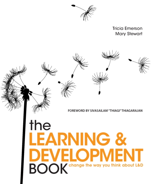 The Learning and Development Book : Change the way you think about L&D, Paperback / softback Book