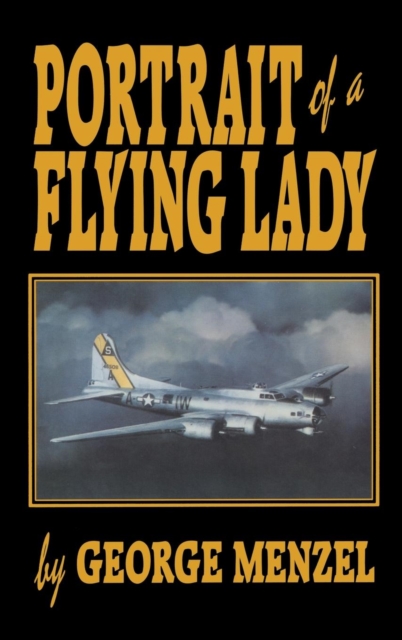 Portrait of a Flying Lady : The Stories of Those She Flew with in Battle, Hardback Book