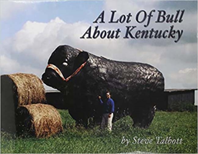 A Lot of Bull about Kentucky, Hardback Book
