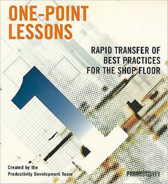One-Point Lessons : Rapid Transfer of Best Practices for the Shop Floor (Participants Guide and Leader's Guide), Mixed media product Book