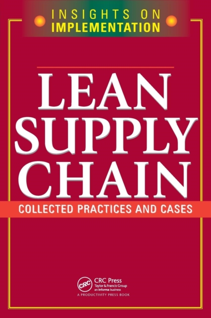 Lean Supply Chain : Collected Practices & Cases, Paperback / softback Book