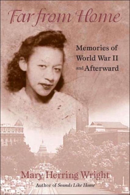 Far from Home - Memories of World War II and Afterward, Paperback / softback Book
