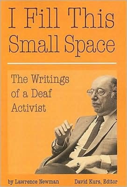 I Fill This Small Space - The Writings of a Deaf Activist, Paperback / softback Book