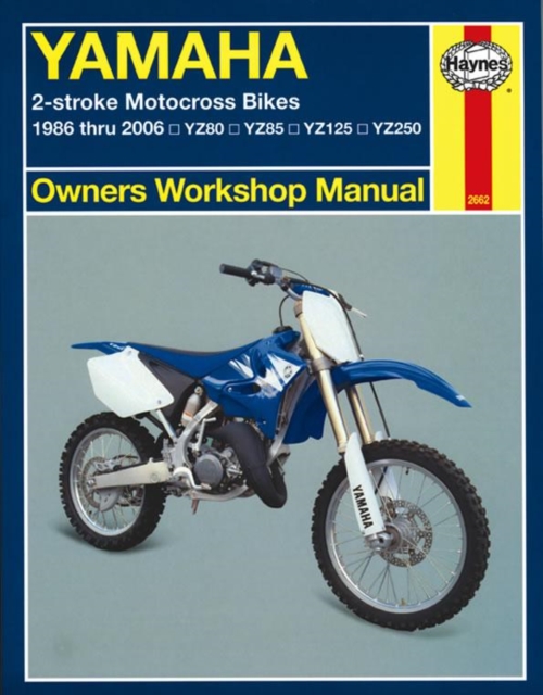 Yamaha 2-stroke Motocross Bikes (86 - 06) Haynes Repair Manual, Paperback / softback Book