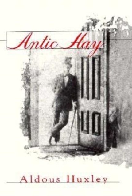 Antic Hay, Paperback / softback Book