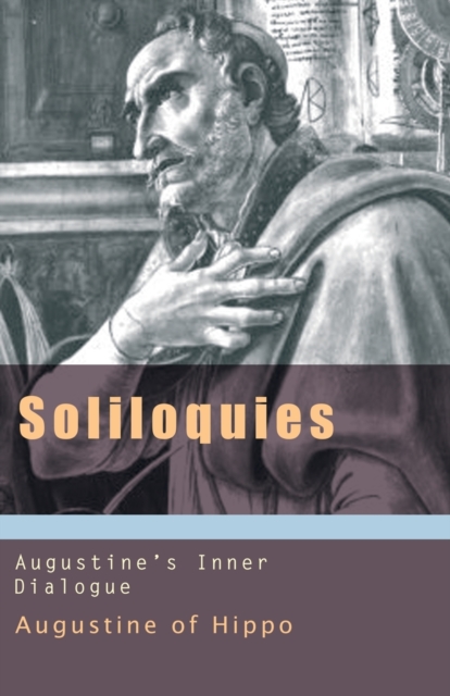 Soliloquies : Augustine's Inner Dialogue BK. 5, Paperback / softback Book
