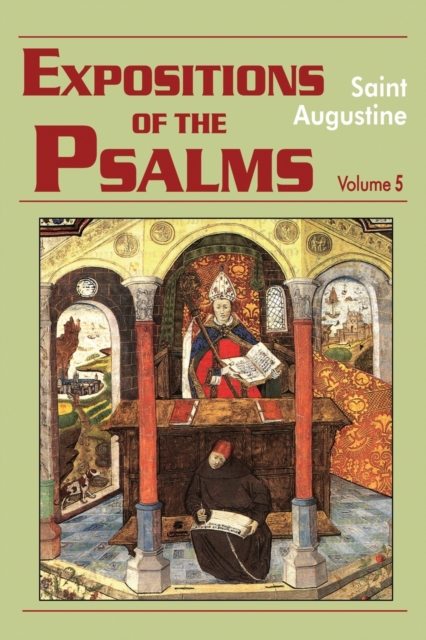 Expositions of the Psalms : 99-120 Volume 5, Part 19, Paperback / softback Book