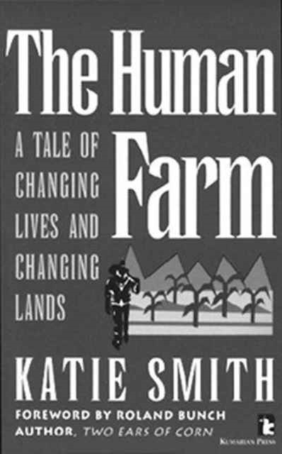 Human Farm : A Tale of Changing Lives and Changing Lands, Hardback Book