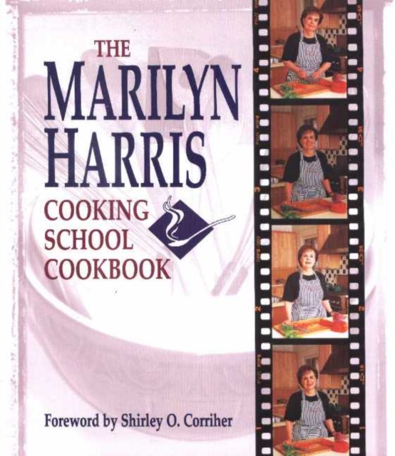 Marilyn Harris Cooking School Cookbook, The, Hardback Book