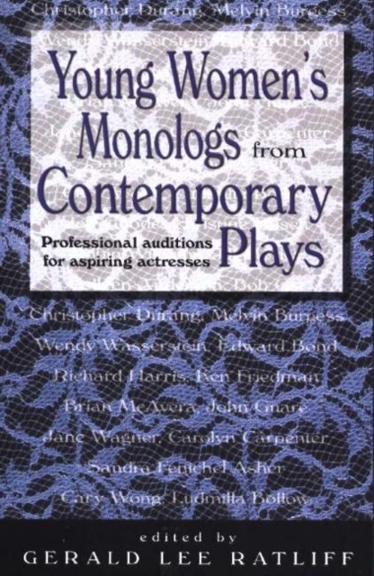 Young Women's Monologs from Contemporary Plays : Professional Auditions for Aspiring Actresses, Paperback / softback Book