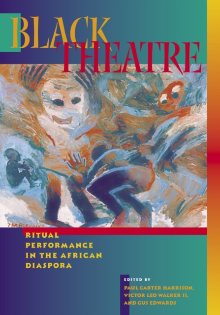 Black Theatre : Ritual Performance In The African Diaspora, Paperback / softback Book