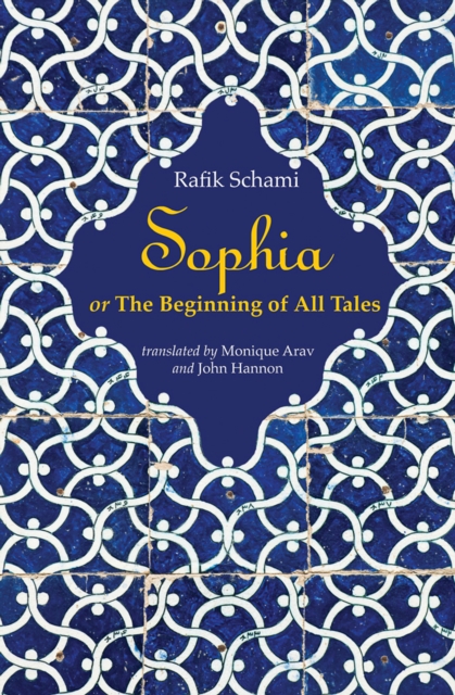 Sophia : Or the Beginning of All Tales, Paperback / softback Book