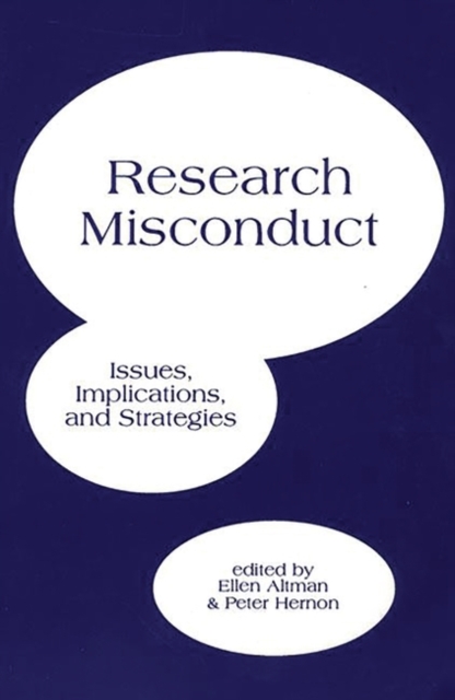 Research Misconduct : Issues, Implications, and Strategies, Paperback / softback Book