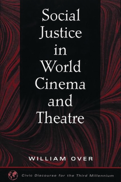 Social Justice in World Cinema and Theatre, Hardback Book