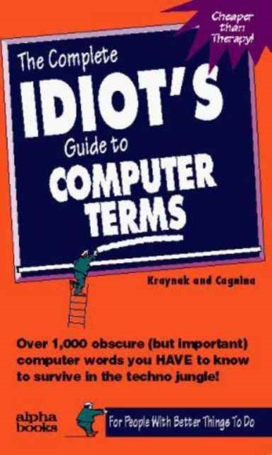 The Complete Idiot's Guide to Computer Terms, Paperback Book