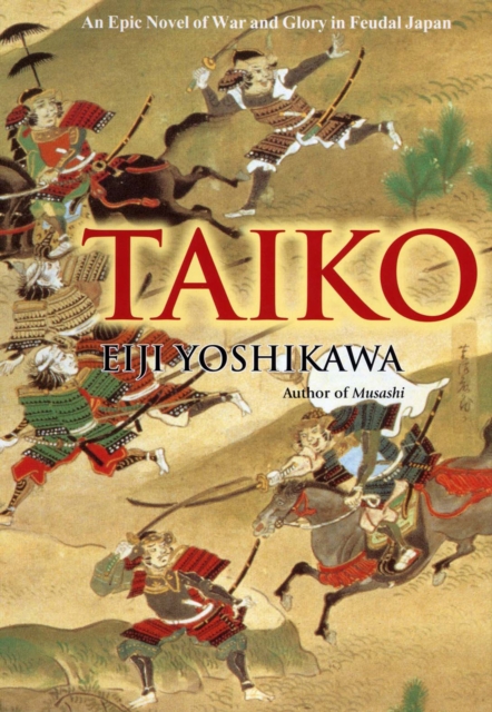 Taiko: An Epic Novel Of War And Glory In Feudal Japan, Hardback Book