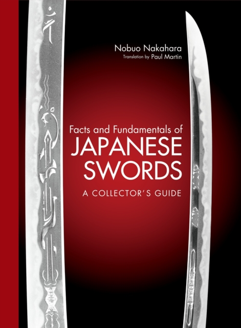 Facts And Fundamentals Of Japanese Swords: A Collector's Guide, Hardback Book