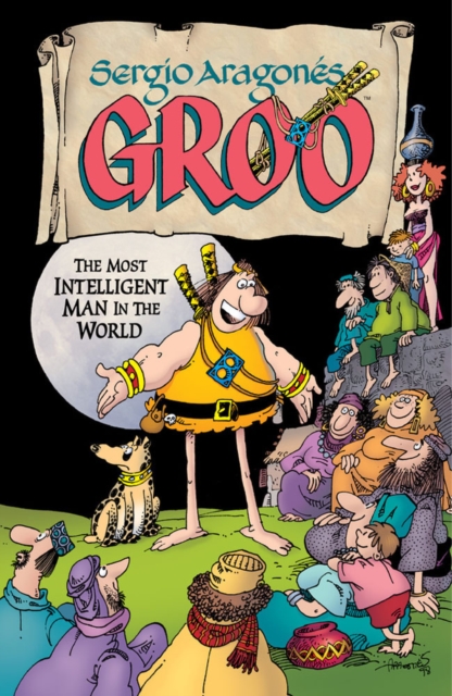 Sergio Aragones' Groo : Most Intelligent Man in the World, Paperback Book