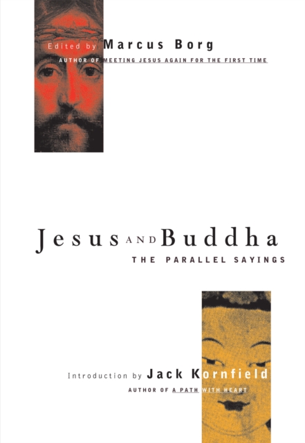 Jesus And Buddha : The Parallel Sayings, Paperback / softback Book