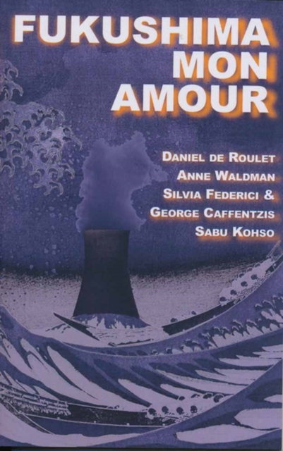 Fukushima Mon Amour, Paperback / softback Book