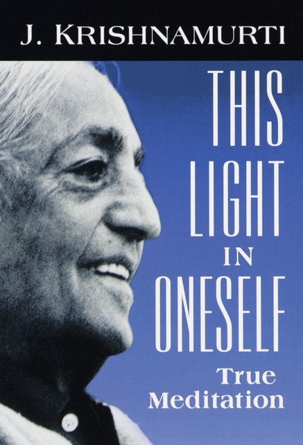 This Light in Oneself : True Meditation, Paperback / softback Book