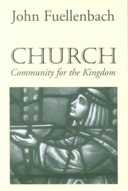 Church: Community for the Kingdom, Paperback / softback Book