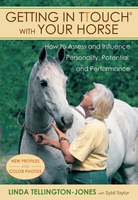 Getting in TTouch with Your Horse : how to assess and influence personality, potential, and performance, EPUB eBook