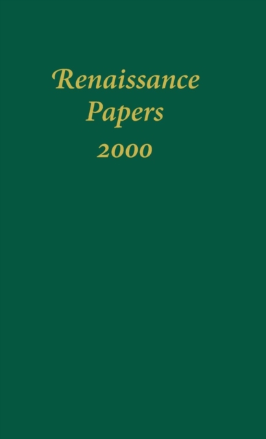 Renaissance Papers 2000, Hardback Book